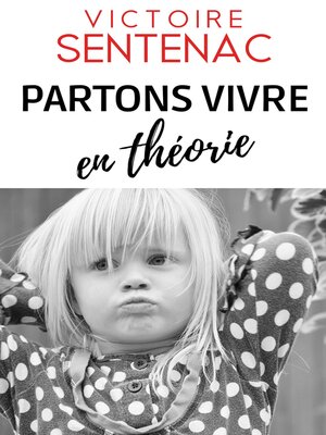cover image of Partons vivre en Théorie